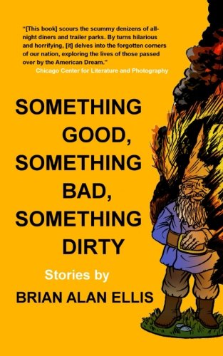Book-Covers - Cover-Brian-Alan-Ellis-Something-Good-Something-Bad-Something-Dirty
