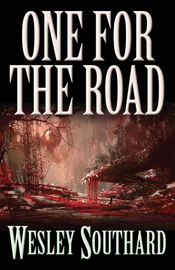 Book-Covers - Cover-Wesley-Southard-One-for-the-Road.jpg